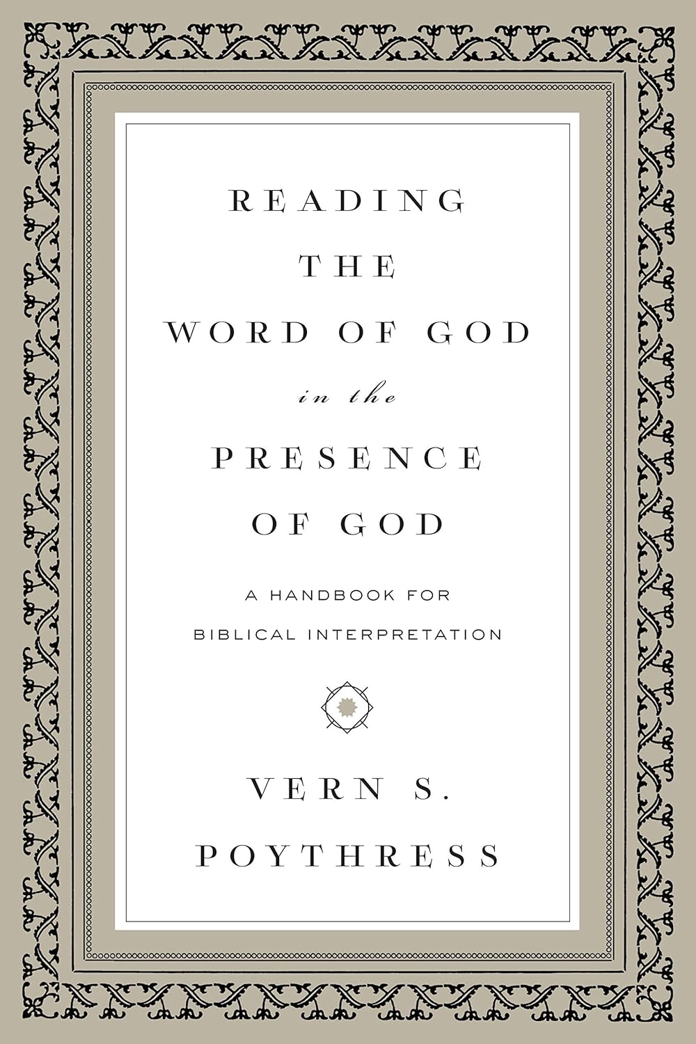 Cover of Reading the Word of God in the Presence of God by Vern S. Poythress